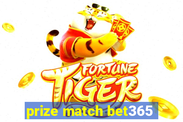 prize match bet365